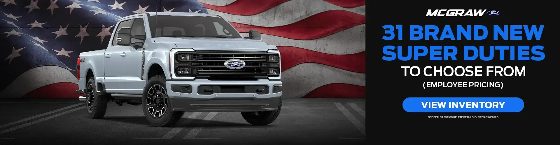 McGraw Ford has 31 brand new Super Duties to choose from with Employee Pricing
